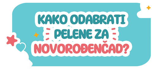 Pelene za Novorođenčad: Kako Odabrati Najbolje Pelene za Tvoju Bebu