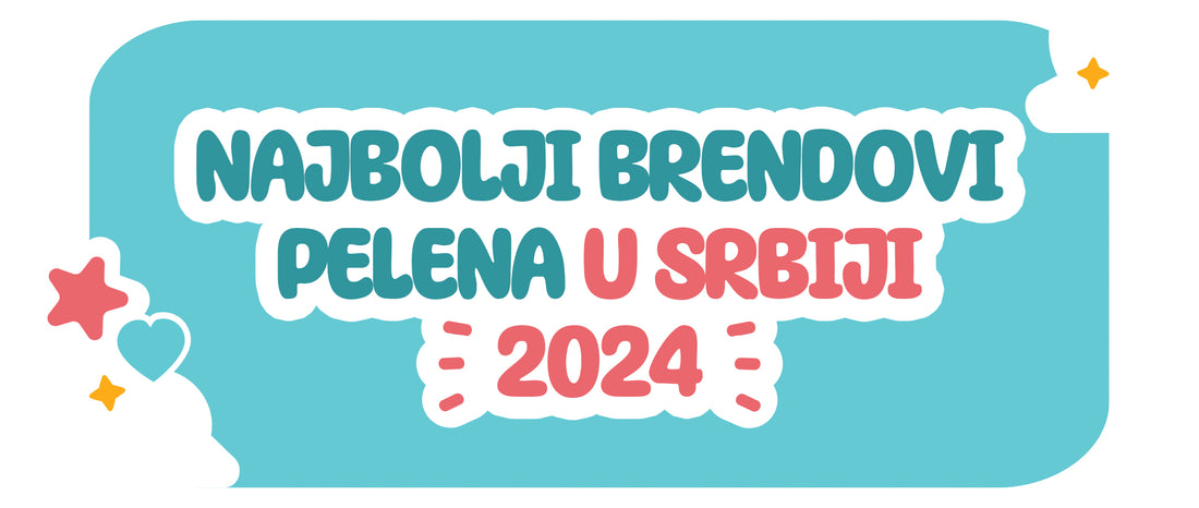 Pelene iskustva - Najbolji brendovi u Srbiji 2024